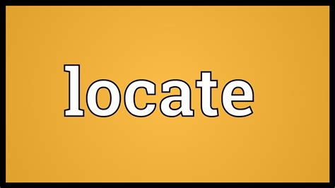 locate meaning youtube