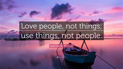 spencer  kimball quote love people