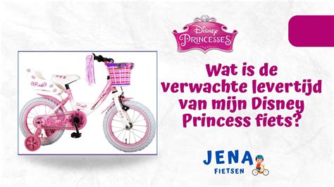 wat  de verwachte levertijd van mijn disney princess fiets youtube