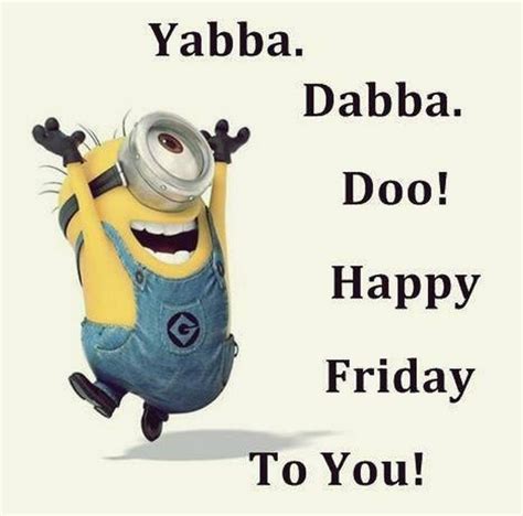 The 25 Best Minion Friday Ideas On Pinterest Funny Cousin Quotes