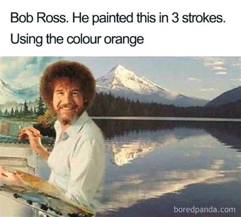 Bob Ross Memes 44 Pics