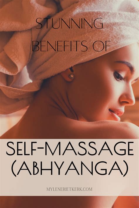 benefits of abhyanga or self massage with step by step instructions