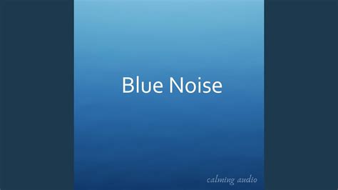 blue noise pt  youtube