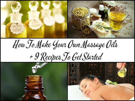 How To Make Massage Oils 9 Recipes To Get Started