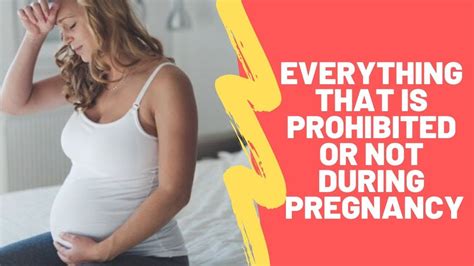 Everything That Is Prohibited Or Not During Pregnancy Youtube