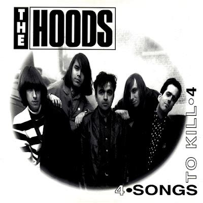 hoods songs  kill   garage rock rock roll