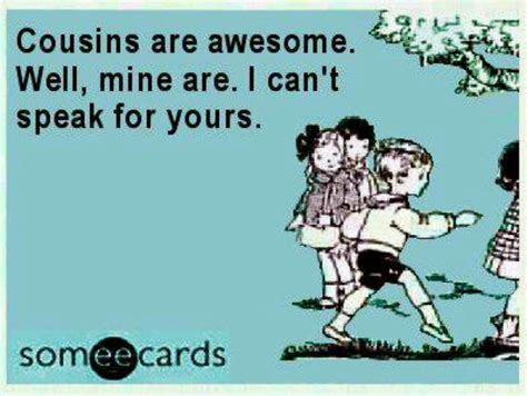 Cousins Funny Quotes