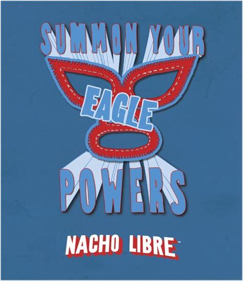 eagle powers skin nacholibre nacho libre pinterest