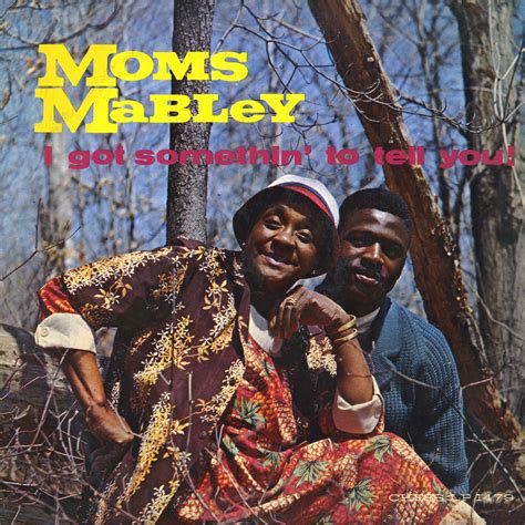 i got your back moms mabley i got something to tell you 1963