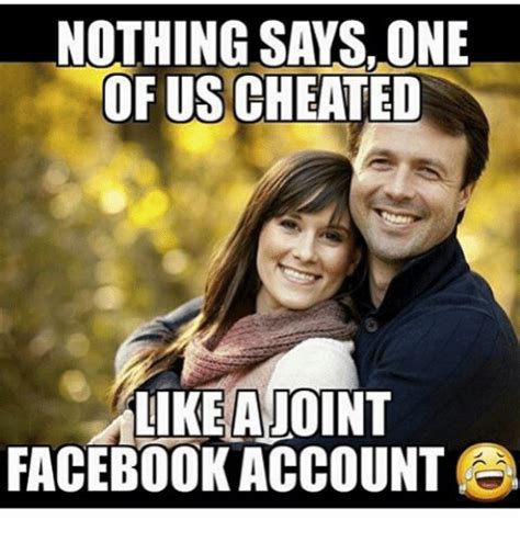 Nothing Sas One Of Us Cheated Likeajoint Facebook Account