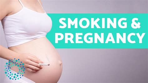 Effects Of Smoking While Pregnant Risks Youtube