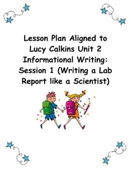 grade informational writing lesson plan aligned  lucy calkins