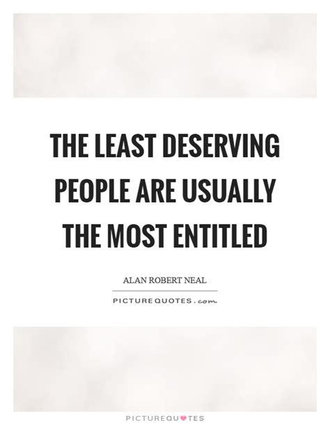 deserving quotes deserving sayings deserving picture quotes