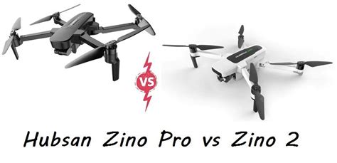 zino pro  zino     differences   hubsan drone hubsan drone model