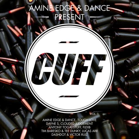 amine edge and dance present cuff vol 1 compilation by various