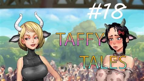 Tgame Taffy Tales Part 18 Version 0 89 8a Pc Android Youtube