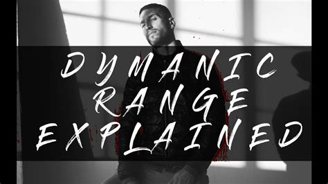 dynamic range explained youtube