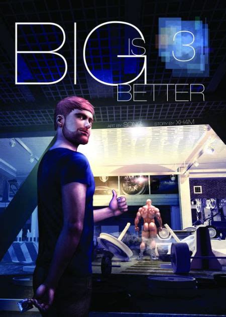 Big Is Better 3 By Xh4m Song Paperback Barnes And Noble®