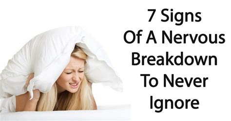 signs   nervous breakdown   ignore