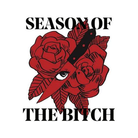 Season Of The Bitch Listen Via Stitcher For Podcasts