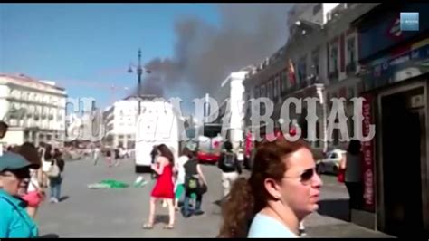 Incendio En La Puerta Del Sol De Madrid Youtube