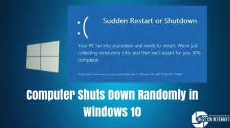 solved computer shuts down randomly in windows 10