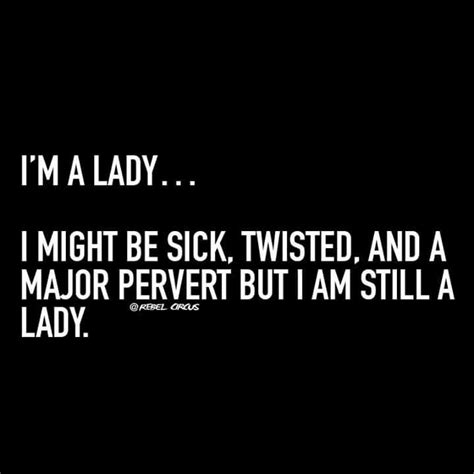 i m a lady funny quotes pinterest truths