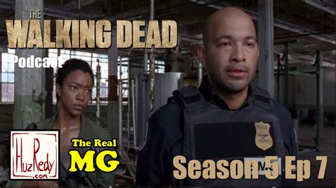 The Walking Dead Season 5 Ep 7 Podcast With The Real Mg Youtube