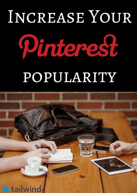 Increase Your Pinterest Popularity Tailwind Blog