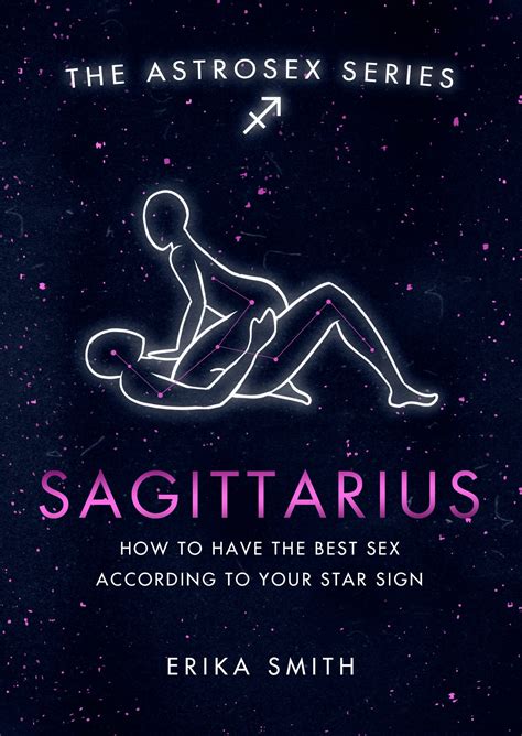 Astrosex Sagittarius How To Have The Best Sex According