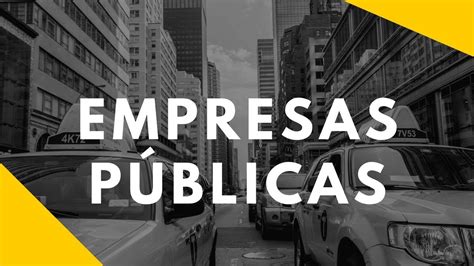 Empresas Públicas En Colombia Características Y Funciones Comunicare