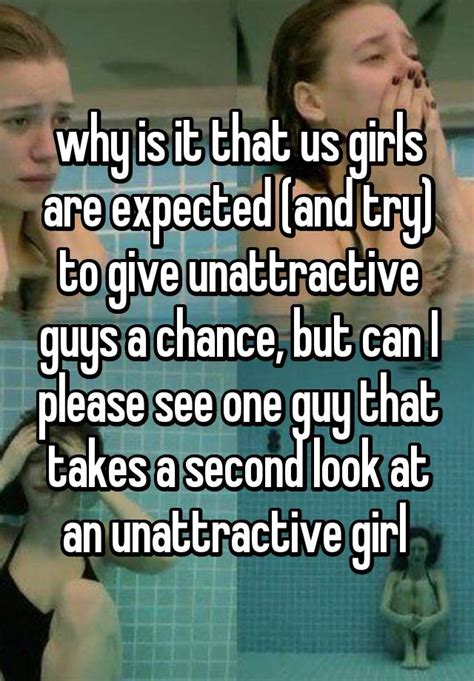 Why Is It That Us Girls Are Expected And Try To Give Unattractive
