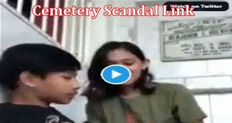 [updated Link] Cemetery Scandal Link Check Sementeryo Filipino Viral