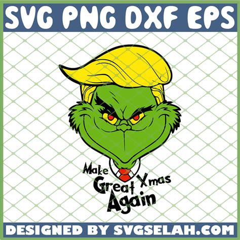 great xmas  trump grinch svg grinch quotes svg png dxf eps design cut files