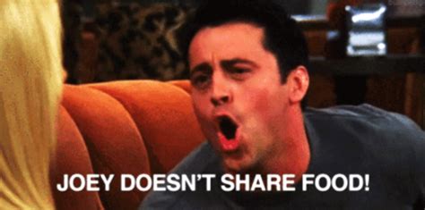 21 Signs You Love Food As Much As Joey Tribbiani