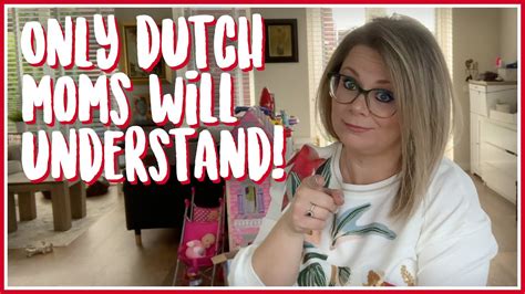 6 Ways To Tell Youre A Dutch Mom Jovies Home Youtube