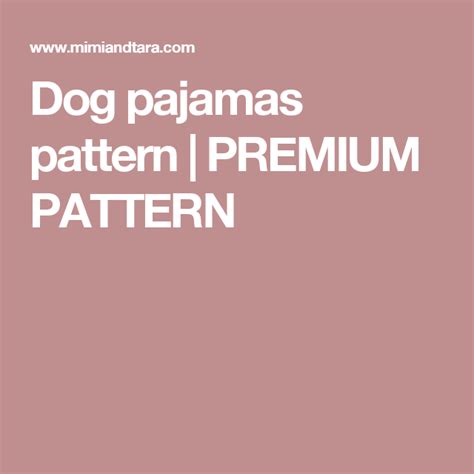 dog pajamas pattern premium pattern dog pajamas pajama pattern