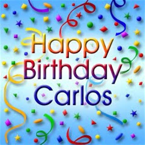 happy birthday carlos