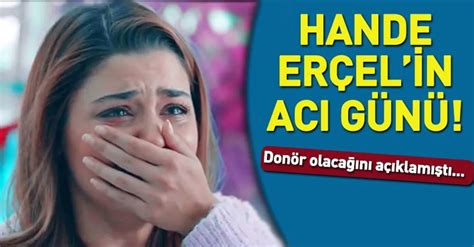 hande erçel in annesi aylin erçel hayatını kaybetti aylin erçel ne