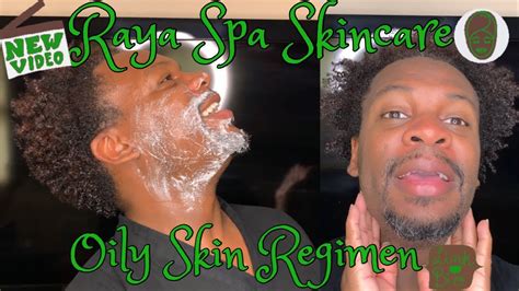 raya spa oily skin regimen  natural skincare  natural face