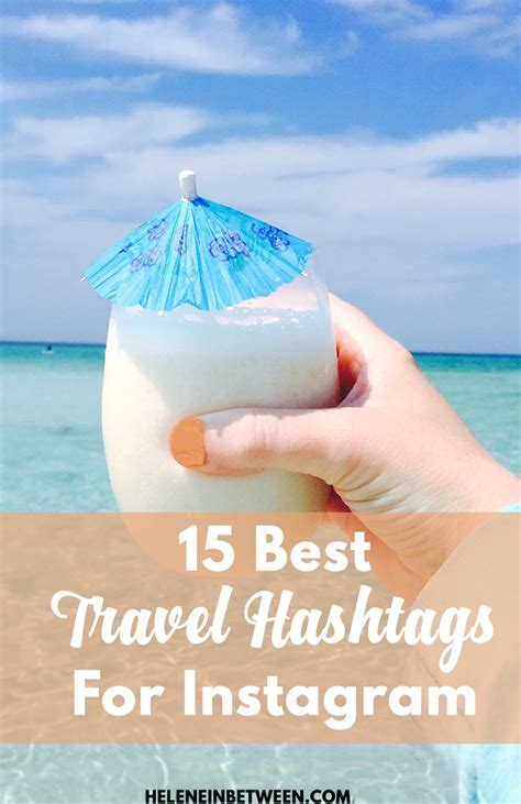 15 best travel hashtags for instagram helene in between