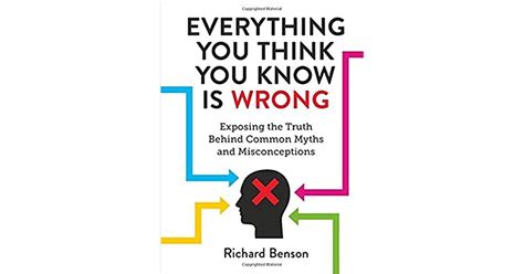 Everything You Think You Know Is Wrong Exposing The Truth Behind