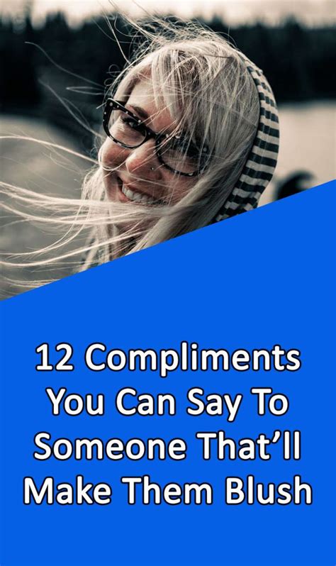 12 Compliments You Can Say To Someone That’ll Make Them Blush Fitxl