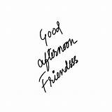 Afternoon Messages Good Quotes Happy English Sweet Ever Need Will sketch template