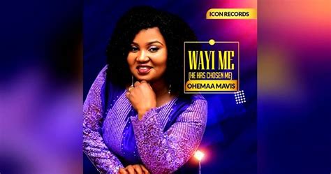 ohemaa mavis to release second album ‘wayi me he has chosen me