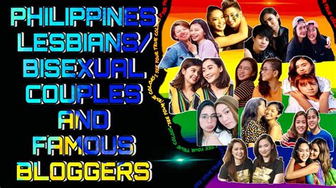 Philippines Lesbians Bisexual Couples And Famous Bloggers🌈world Lgbtq