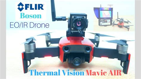 mavic air thermal drone  flir boson thermal imaging camera  sarinspections youtube