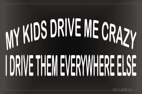 kids drive  crazy  drive    decal