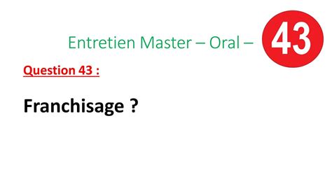 entretien master oral question 43 franchisage youtube