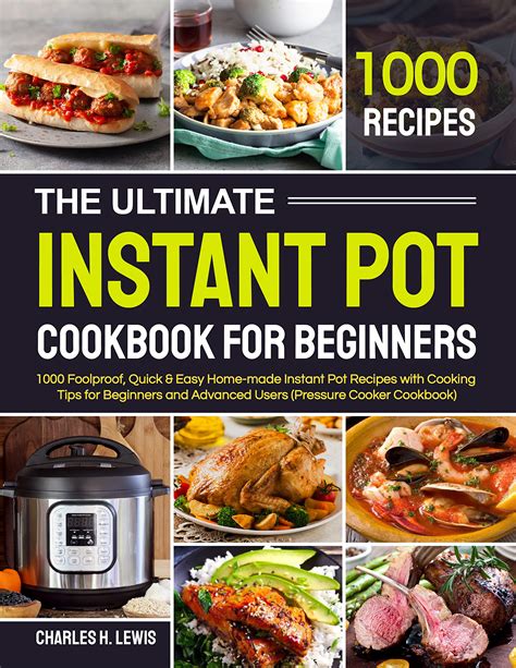 The Ultimate Instant Pot Cookbook For Beginners 1000 Foolproof Quick